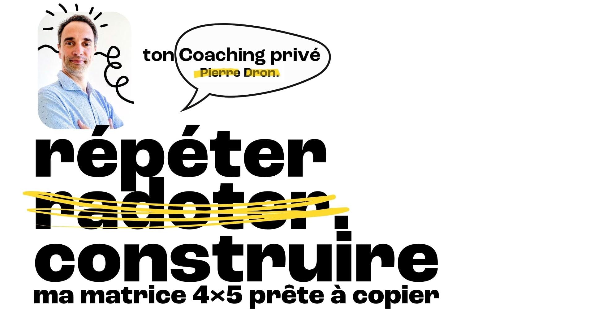 Pierre Dron, éleveur de marques, illustre sa méthode “répéter sans lasser”